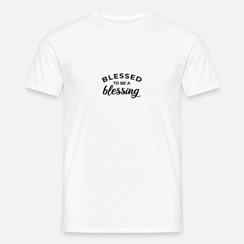 Blessed To Be A Blessing - Männer T-Shirt - Weiß