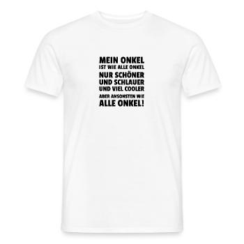 Mein Onkel Ist Wie Alle Onkel Nur Schöner Und - Männer T-Shirt - Weiß - Vorne - AI Model Male 178 dark (178cm)