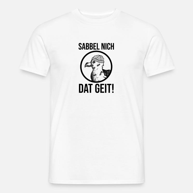 Sabbel nich dat geit Möwe - Männer T-Shirt - Weiß
