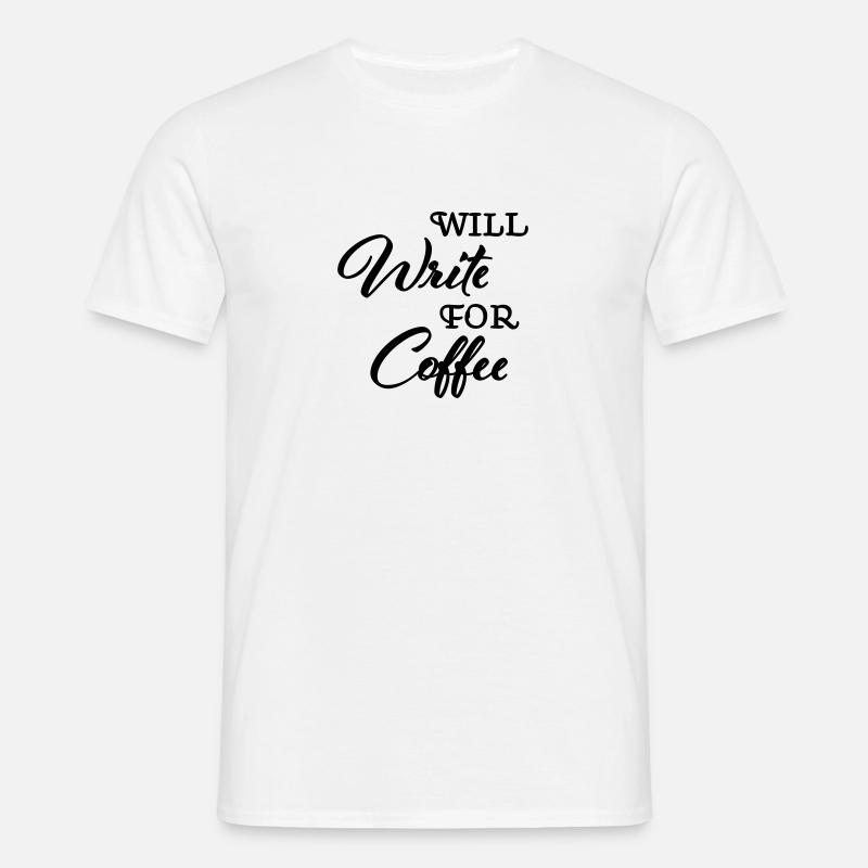 Will write for coffee - Men's T-Shirt - white