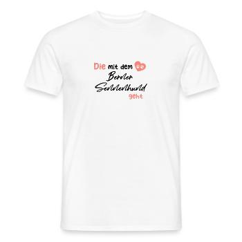 Die mit dem Berner Sennenhund geht - Hund Hundelie - Männer T-Shirt - Weiß - Vorne - AI Model Male 178 dark (178cm)