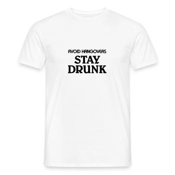 Avoid Hangovers stay drunk - Men's T-Shirt - white - Front - AI Model Male 178 dark (178cm)
