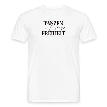 Tanzen ist meine Freiheit - Männer T-Shirt - Weiß - Vorne - AI Model Male 178 dark (178cm)