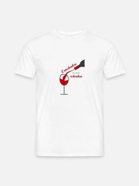Einschenken ist auch schenken - Männer T-Shirt - Weiß