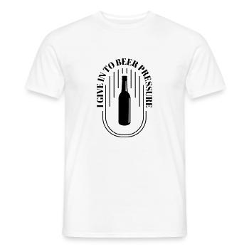 I Give In To Beer Pressure - Männer T-Shirt - Weiß - Vorne - AI Model Male 178 dark (178cm)
