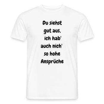 Du siehst gut aus – Ich bin nicht wählerisch - Männer T-Shirt - Weiß - Vorne - AI Model Male 178 dark (178cm)