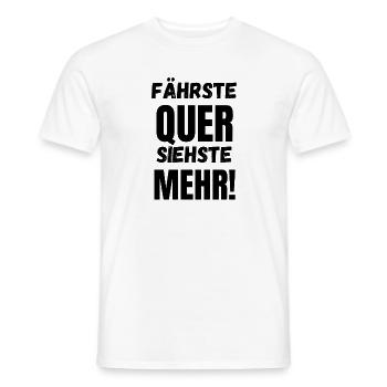 Fährste Quer Siehste Mehr! - Männer T-Shirt - Weiß - Vorne - AI Model Male 178 dark (178cm)