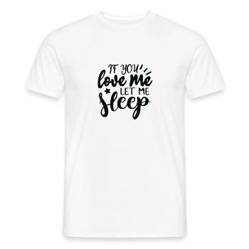 Si tu m’aimes, laisse-moi dormir ! - T-shirt homme - blanc - Devant - AI Model Male 178 dark (178cm)