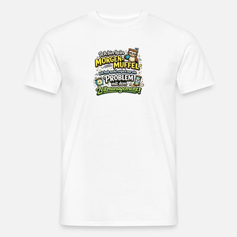 Morgenmuffel mit Zeitmanagement-Problem - Männer T-Shirt - Weiß