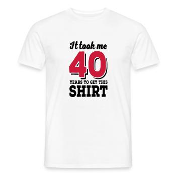 40th birthday - Men's T-Shirt - white - Front - AI Model Male 178 dark (178cm)
