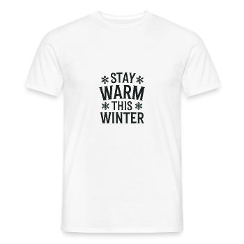 Stay Warm This Winter für einen Wintermuffel - Männer T-Shirt - Weiß - Vorne - AI Model Male 178 dark (178cm)