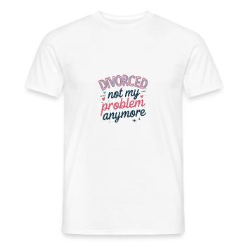 Divorced Not My Problem Anymore - Männer T-Shirt - Weiß - Vorne - AI Model Male 178 dark (178cm)