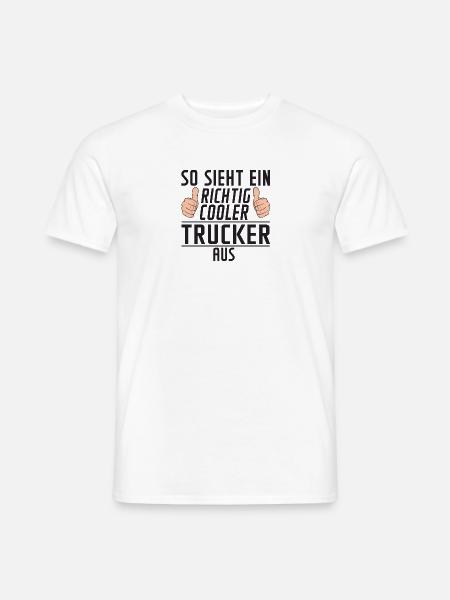 Trucker | | LKW Fahrer | | Humor - Männer T-Shirt - Weiß
