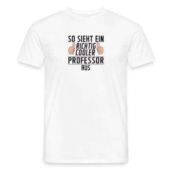 Professor | Uni | Universität | Spruch Prof - Männer T-Shirt - Weiß - Vorne - AI Model Male 178 dark (178cm)