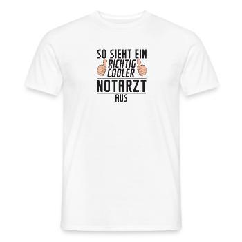 Notarzt | | | Arzt | lustiger Spruch - Männer T-Shirt - Weiß - Vorne - AI Model Male 178 dark (178cm)