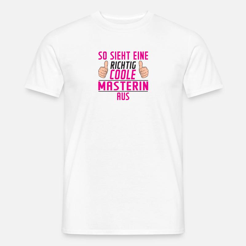 Masterin | | Student | Uni | Master Studium - Männer T-Shirt - Weiß