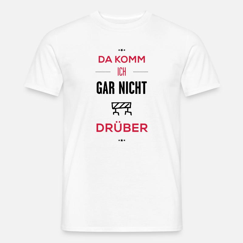 gar nicht drüber - Männer T-Shirt - Weiß