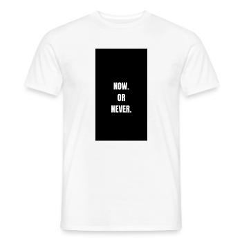 Jetzt Oder Nie - Starke Typo - Männer T-Shirt - Weiß - Vorne - AI Model Male 178 dark (178cm)
