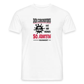 Coronavirus Covid 19 Geburtstag Birthday 50 Jahre - Männer T-Shirt - Weiß - Vorne - AI Model Male 178 dark (178cm)