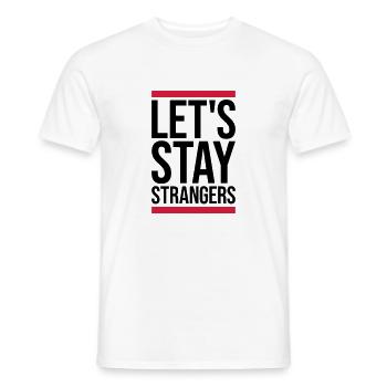 lets stay strangers quote - Men's T-Shirt - white - Front - AI Model Male 178 dark (178cm)
