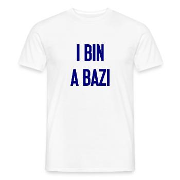 I bin a Bazi – Bayerischer Spruch mit Humor - Männer T-Shirt - Weiß - Vorne - AI Model Male 178 dark (178cm)