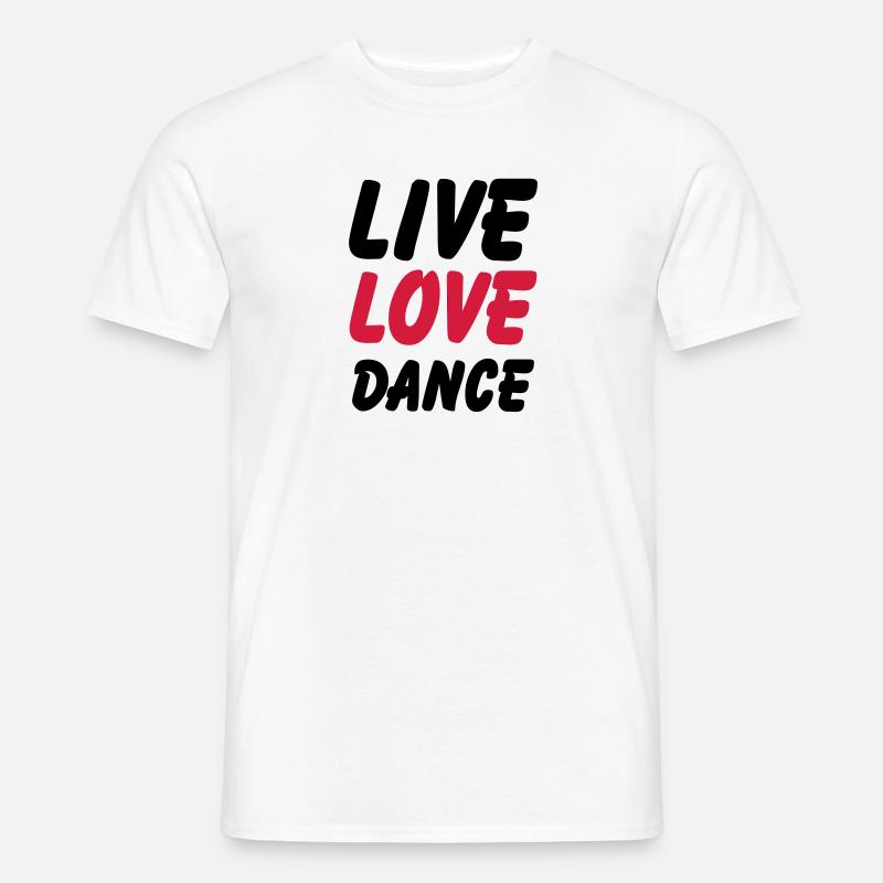 live love dance - Männer T-Shirt - Weiß