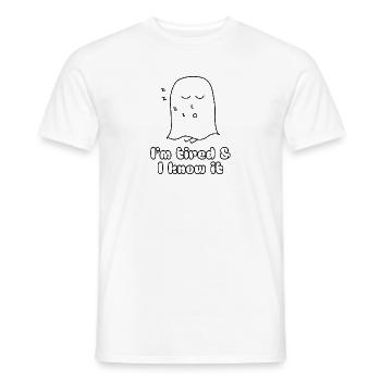 I'm tired & I know it - Men's T-Shirt - white - Front - AI Model Male 178 dark (178cm)