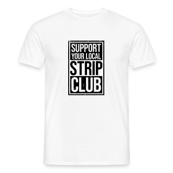 Soutenez votre club de strip-tease local Funny Joke Saying - T-shirt homme - blanc - Devant - AI Model Male 178 dark (178cm)
