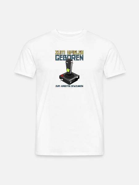 zum spielen geboren zum arbeiten gezwungen - Männer T-Shirt - Weiß