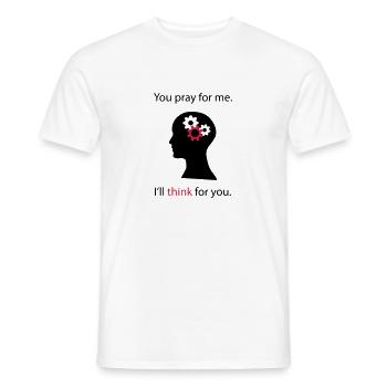 You Pray. I Think. - T-shirt homme - blanc - Devant - AI Model Male 178 dark (178cm)