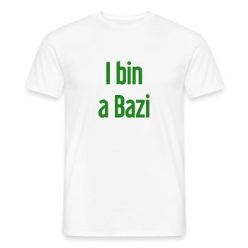 I am a Bazi – Bavarian saying with humor - Men's T-Shirt - white - Front - AI Model Male 178 dark (178cm)