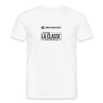 j'ai trop la classe c'est comme ca mode beaugoss.. - T-shirt homme - blanc - Devant - AI Model Male 178 dark (178cm)