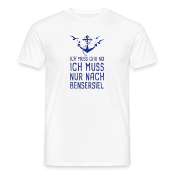 Ich Muss Gar Nix Ich Muss Nur Nach Bensersiel - Männer T-Shirt - Weiß - Vorne - AI Model Male 178 dark (178cm)