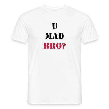 U mad Bro? - T-shirt homme - blanc - Devant - AI Model Male 178 dark (178cm)