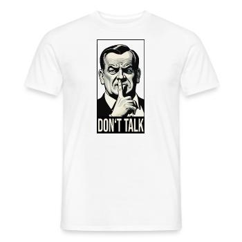 Don't Talk - Männer T-Shirt - Weiß - Vorne - AI Model Male 178 dark (178cm)