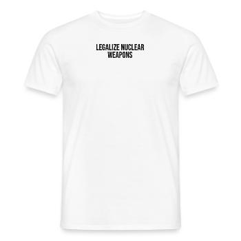 Legalize Nuclear Weapons - Men's T-Shirt - white - Front - AI Model Male 178 dark (178cm)