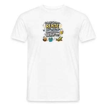 Rente statt Beruf: Urlaubsleben - Männer T-Shirt - Weiß - Vorne - AI Model Male 178 dark (178cm)