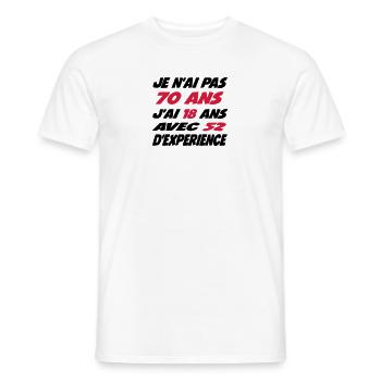 Je n'ai pas 70 ans j'ai 18 avec 52 d'experience - T-shirt homme - blanc - Devant - AI Model Male 178 dark (178cm)