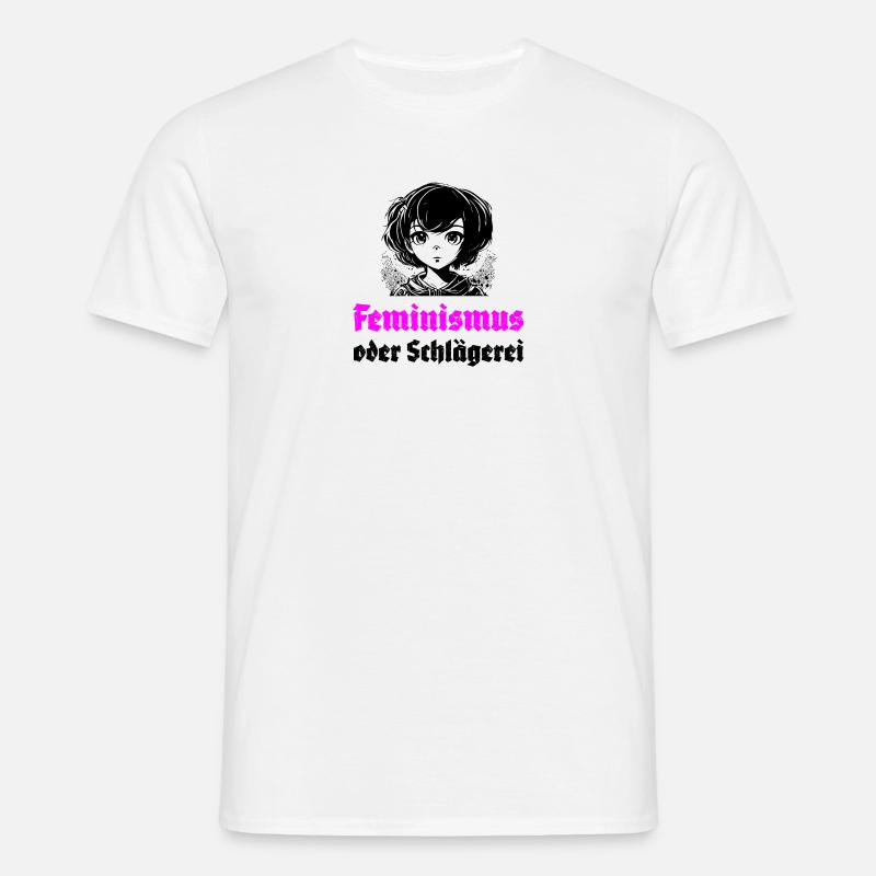 Feminismus oder Schlägerei - Männer T-Shirt - Weiß