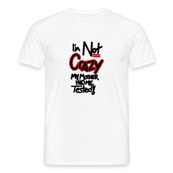 Nicht verrückt - Männer T-Shirt - Weiß - Vorne - AI Model Male 178 dark (178cm)
