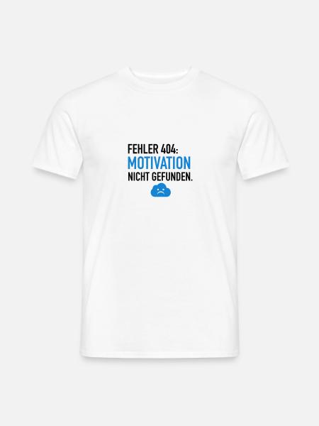 Fehler 404 Motivation - Männer T-Shirt - Weiß