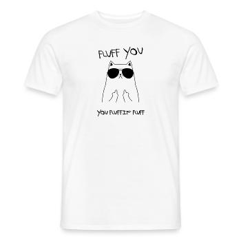 Fluff You - You Fluffin' Fluff | Geek Cat Design - Männer T-Shirt - Weiß - Vorne - AI Model Male 178 dark (178cm)