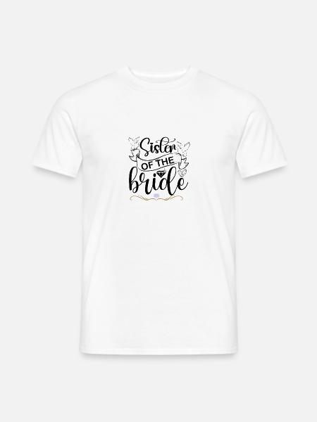 Schwester der Braut - Männer T-Shirt - Weiß