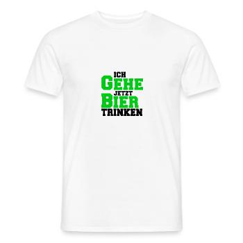 Spruch Bier trinker Ich Gehe jetzt Bier Trinken - Männer T-Shirt - Weiß - Vorne - AI Model Male 178 dark (178cm)
