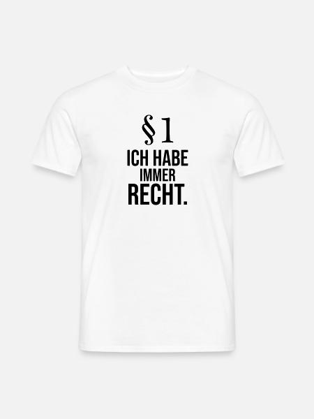 Jura Student Professor Immer Recht Paragraph - Männer T-Shirt - Weiß