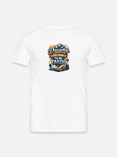 Träume müssen genommen werden - Männer T-Shirt - Weiß