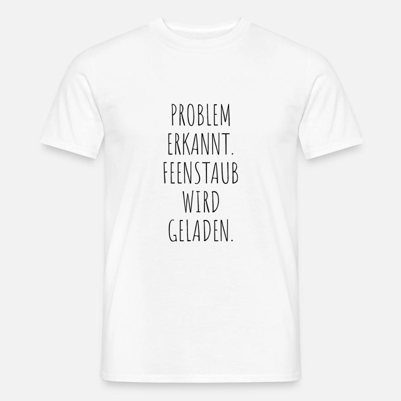 Problem Erkannt Feenstaub Wird Geladen - Männer T-Shirt - Weiß