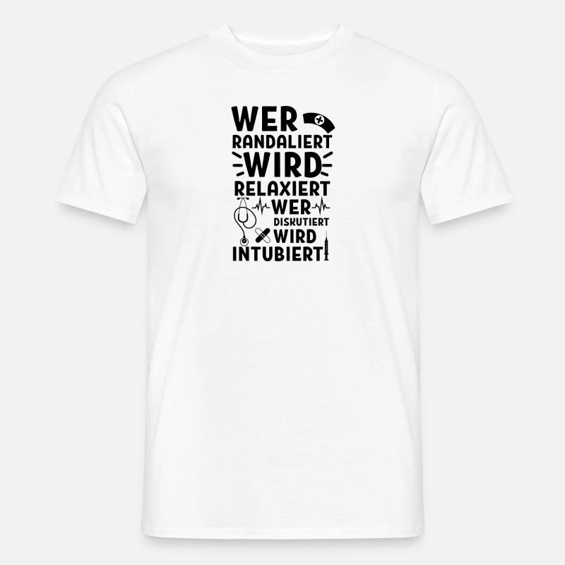 Wird relaxiert Krankenschwester Krankenhaus - Männer T-Shirt - Weiß