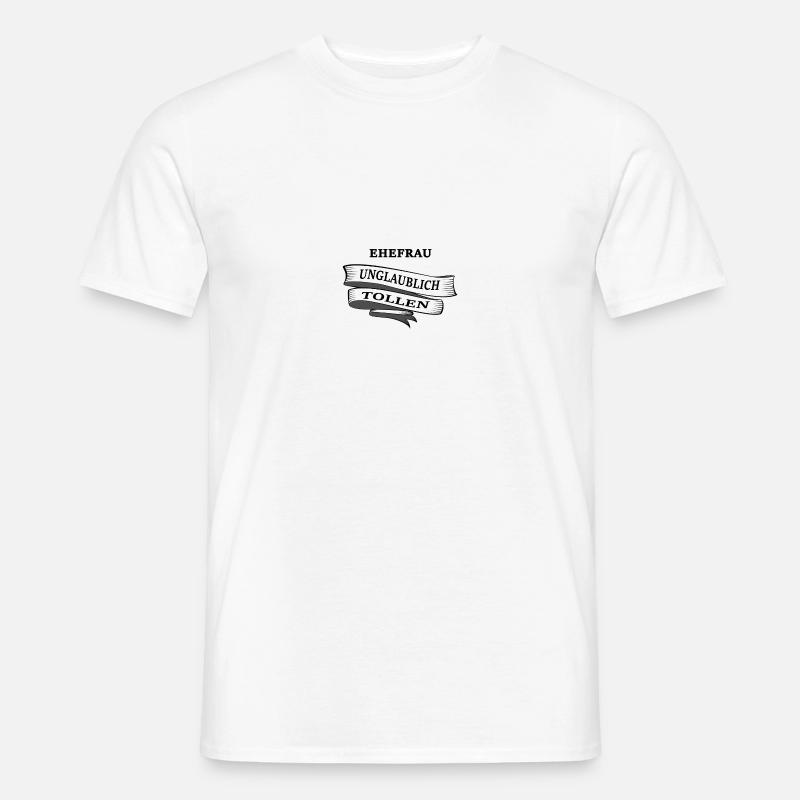 Stolze Ehefrau eines tollen Ehemannes - Männer T-Shirt - Weiß