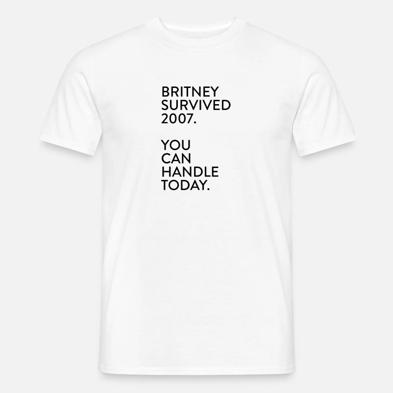 Britney survived 2007. You can handle today. - Men’s T-shirt - white